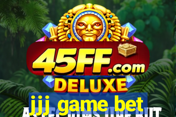 jjj game bet
